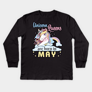 Unicorns Queens Are Born In May Happy Birthday To Me Mom Nana Aunt Sister Daughter Wife Niece Kids Long Sleeve T-Shirt